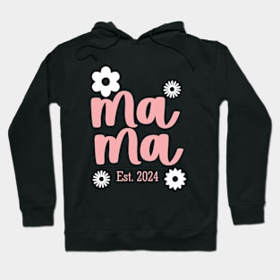 Mama Est. 2024 Mama Gift Hoodie